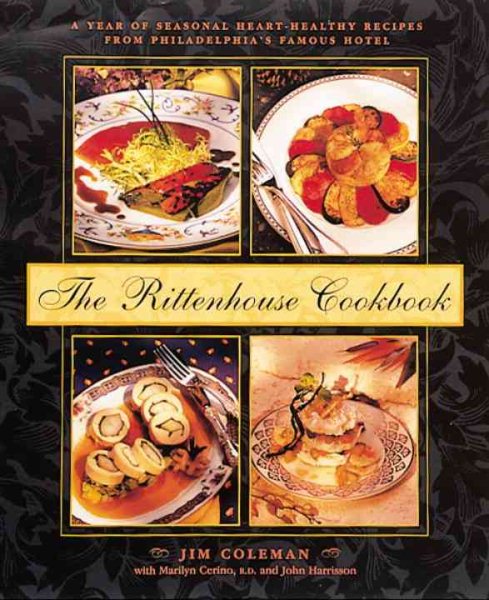 The Rittenhouse Cookbook: A Year of Seasonal Heart-Healthy Recipes cover