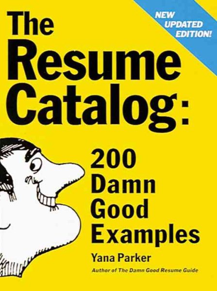 The Resume Catalog: 200 Damn Good Examples cover