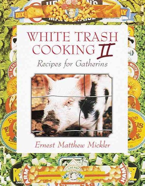 White Trash Cooking II: Recipes for Gatherins cover