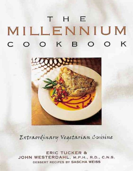 The Millennium Cookbook: Extraordinary Vegetarian Cuisine cover