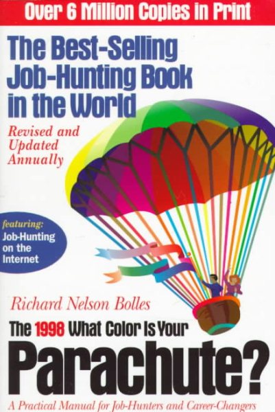 The 1998 What Color Is Your Parachute : A Practical Manual for Job-Hunters and Career Changers (Paper) cover