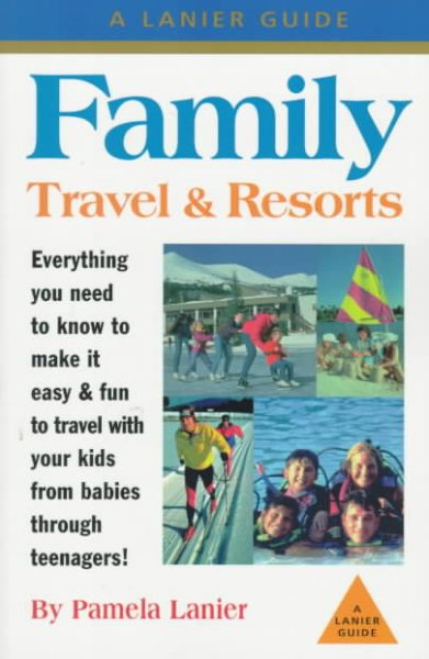 Family Travel & Resorts: The Complete Guide cover