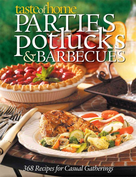 Taste of Home:Parties, Potlucks, and Barbecues: Recipes for Casual Gatherings cover