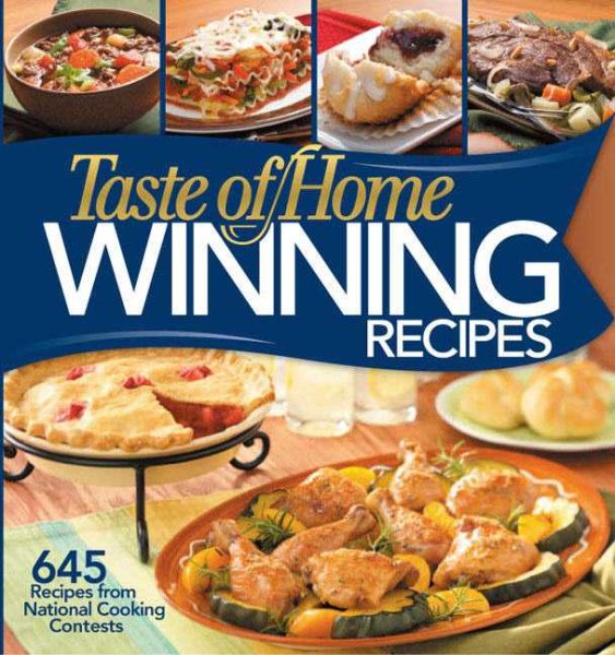 Taste of Home: Winning Recipes: 645 Recipes from National Cooking Contests cover