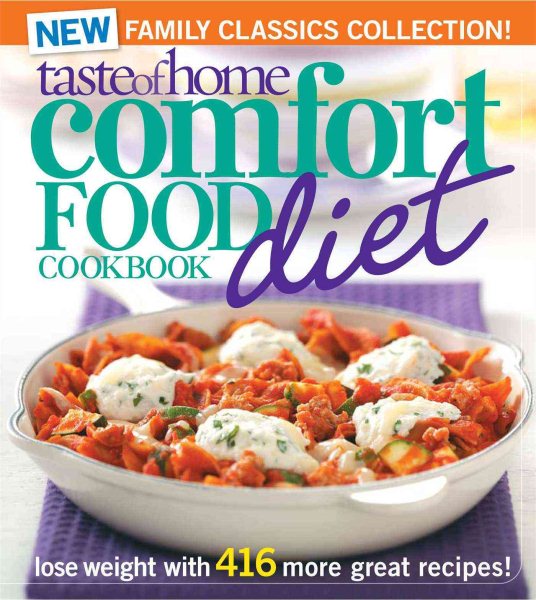 Taste of Home Comfort Food Diet Cookbook: New Family Classics Collection: Lose Weight with 416 More Great Recipes! cover