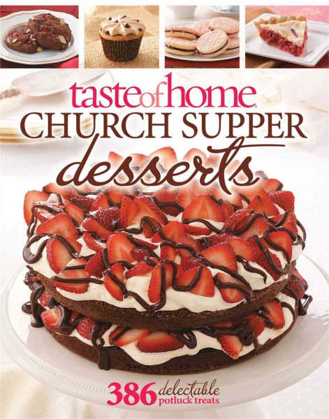 Taste of Home Church Supper Desserts: 386 Delectable Treats cover