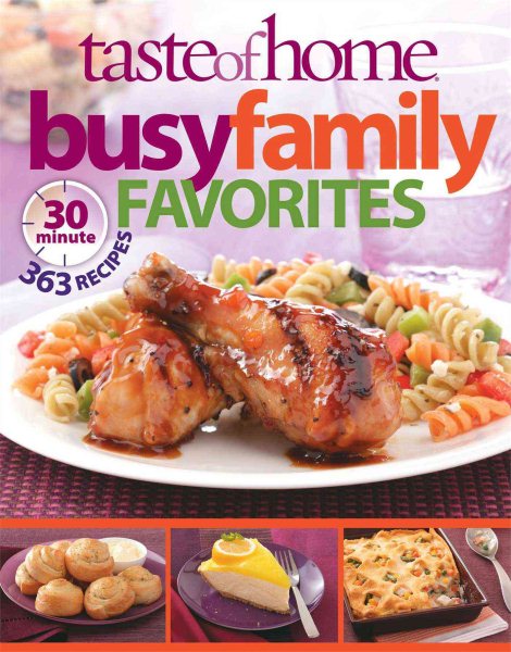 Taste of Home Busy Family Favorites: 363 30-Minute Recipes cover