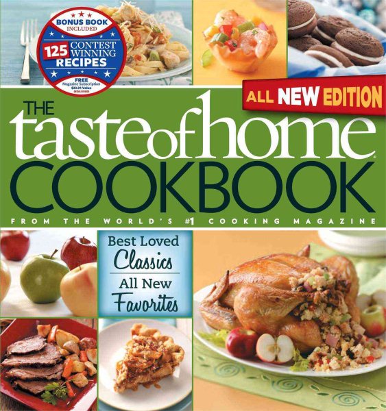 The Taste of Home Cookbook: Best Loved Classics, All New Favorites cover