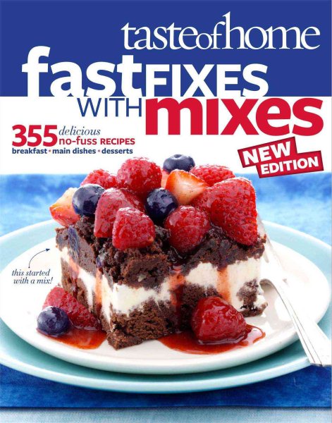Taste of Home Fast Fixes with Mixes New Edition: 314 Delicious No-Fuss Recipes cover