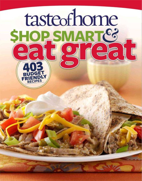 Taste of Home Shop Smart & Eat Great: 403 Budget-Friendly Recipes cover
