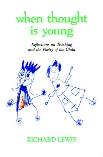 When Thought Is Young: Reflections on Teaching and the Poetry of the Child cover