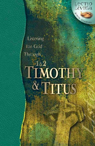 Listening for God through Timothy & Titus (Lectio Divina Bible Studies) cover