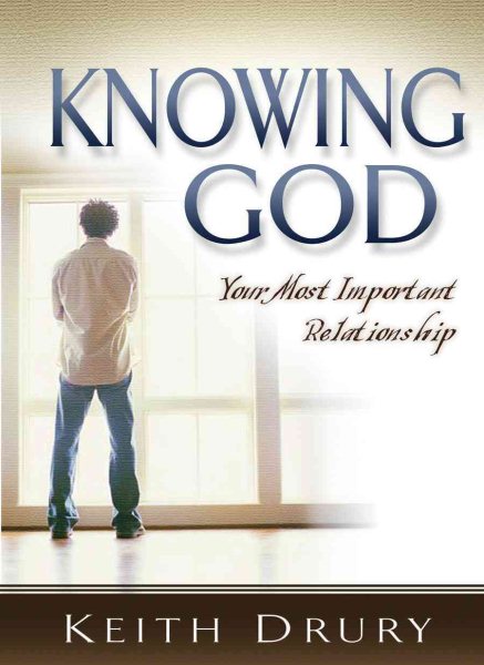 Knowing God: Your Most Important Relationship (Good Start) cover
