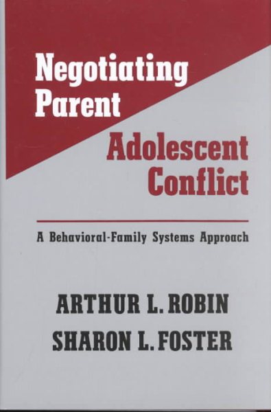 Negotiating Parent-Adolescent Conflict: A Behavioral-Family Systems Approach cover
