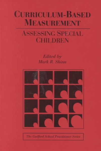 Curriculum-Based Measurement: Assessing Special Children (Guilford School Practitioner) cover
