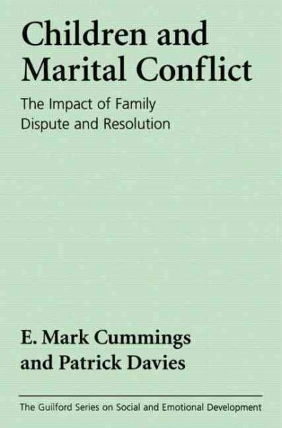 Children and Marital Conflict: The Impact of Family Dispute and Resolution cover