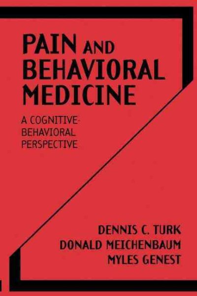 Pain and Behavioral Medicine: A Cognitive-Behavioral Perspective cover