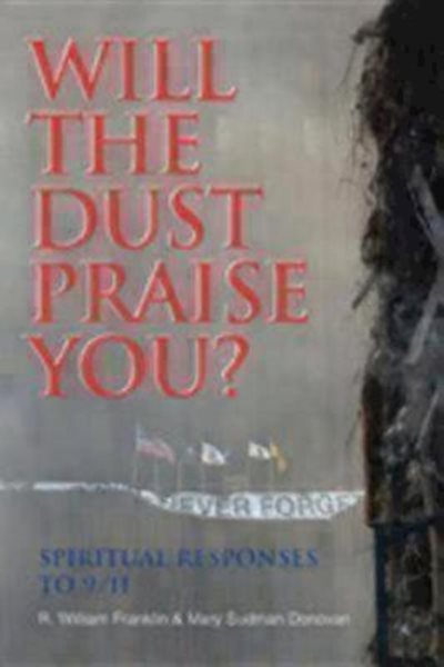Will the Dust Praise You?: Spiritual Responses to 9/11 cover