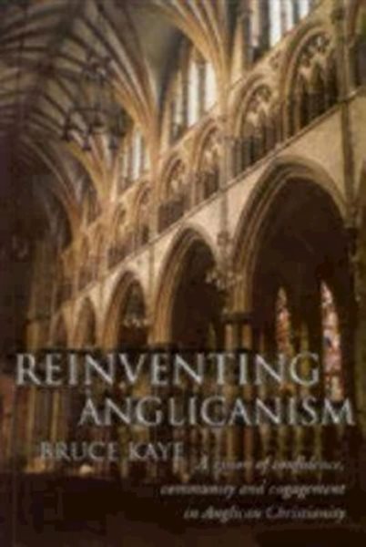 Reinventing Anglicanism: A Vision of Confidence, Community and Engagement in Anglican Christianity cover
