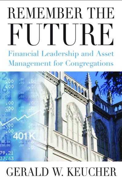 Remember the Future: Financial Leadership and Asset Management for Congregations cover