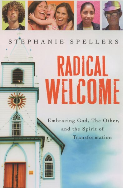 Radical Welcome: Embracing God, the Other, and the Spirit of Transformation cover