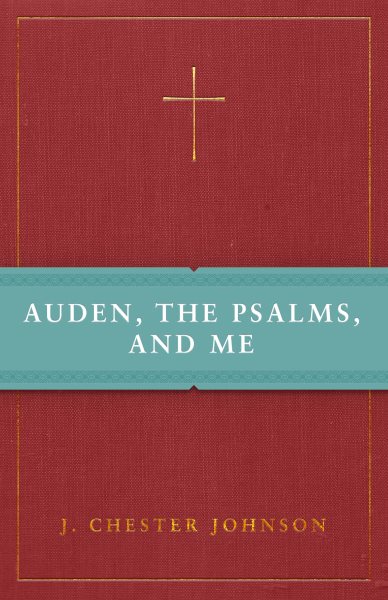 Auden, The Psalms, and Me cover