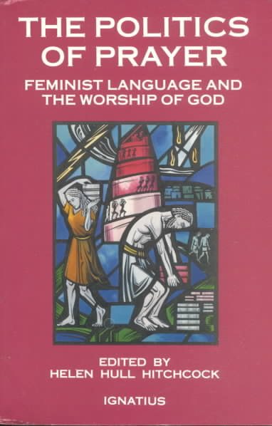 The Politics of Prayer: Feminist Language and the Worship of God cover