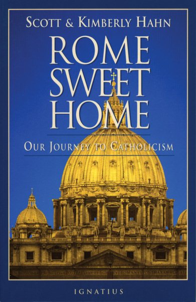 Rome Sweet Home: Our Journey to Catholicism cover