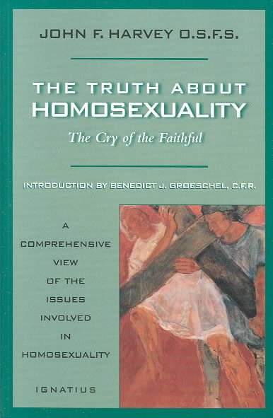 Truth about Homosexuality: The Cry of the Faithful cover