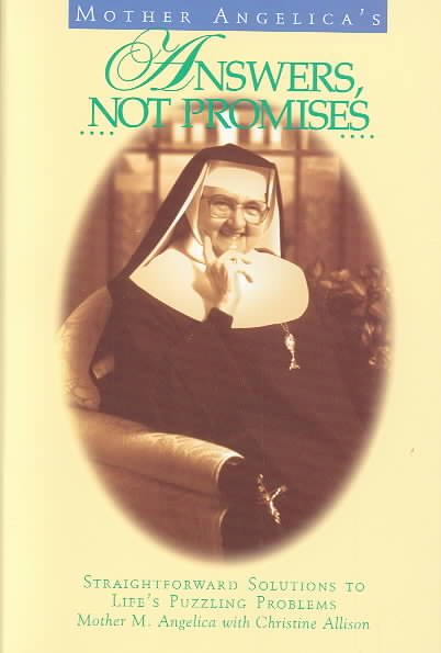Mother Angelica's Answers, Not Promises cover
