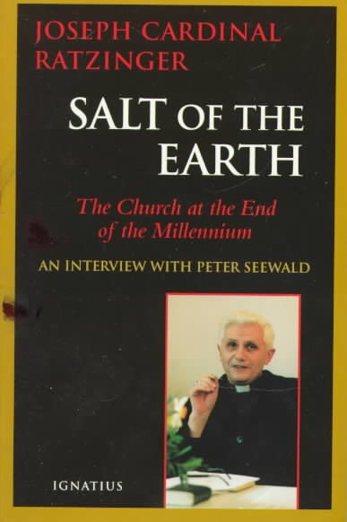 Salt of the Earth: The Church at the End of the Millennium- An Interview With Peter Seewald