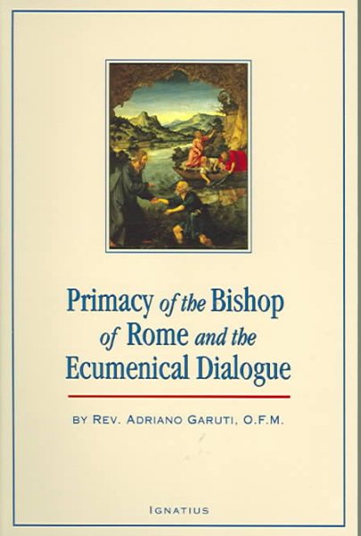 The Primacy of the Bishop of Rome and the Ecumenical Dialogue cover