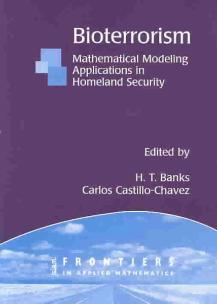 Bioterrorism: Mathematical Modeling Applications in Homeland Security (Frontiers in Applied Mathematics) cover