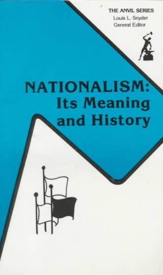 Nationalism Its Meaning and History (The Anvil Series) cover