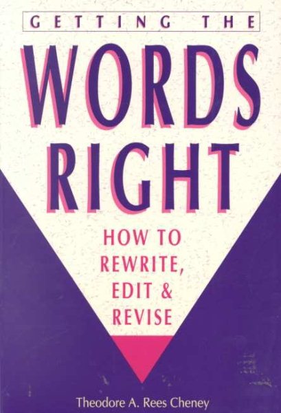 Getting the Words Right: How to Rewrite, Edit and Revise cover