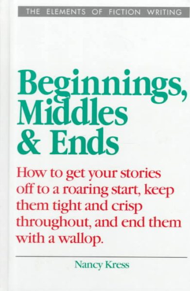 Beginnings, Middles and Ends (Elements of Fiction Writing) cover