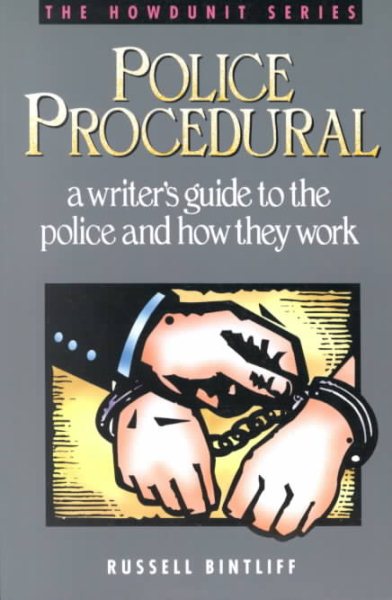 Police Procedural: A Writer's Guide to the Police and How They Work (Howdunit) cover