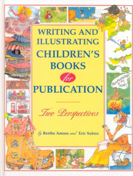 Writing and Illustrating Children's Books for Publication: Two Perspectives cover