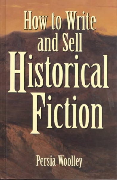 How to Write and Sell Historical Fiction cover