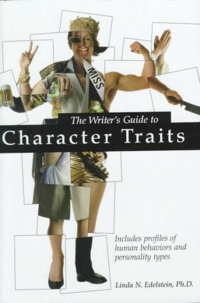 The Writer's Guide to Character Traits: Includes Profiles of Human Behaviors and Personality Types (Writer's Market Library) cover