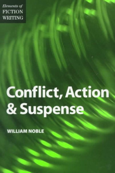 Conflict, Action & Suspense (Elements of Fiction Writing) cover
