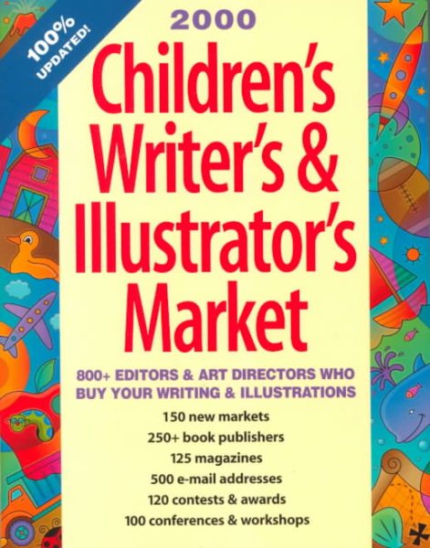 Children's Writer's & Illustrator's Market, 2000: 800 Editors & Art Directors Who Buy Your Writing & Illustrations cover
