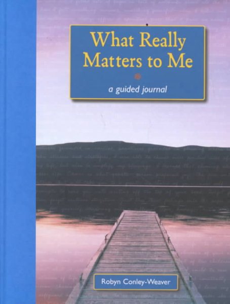 What Really Matters to Me: A Guided Journal (Guided Journals)