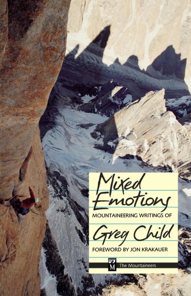 Mixed Emotions: Mountaineering Writings of Greg Child cover