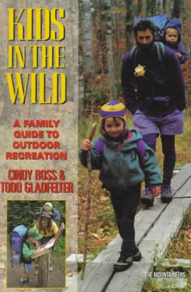 Kids in the Wild: A Family Guide to Outdoor Recreation