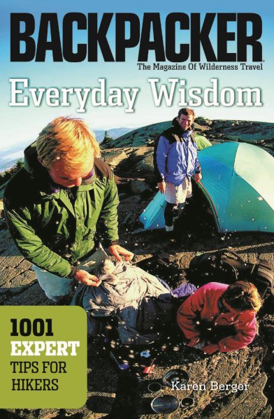 Everyday Wisdom: 1001 Expert Tips for Hikers (Backpacker Magazine) cover