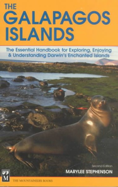 The Galapagos Islands: The Essential Handbook for Exploring, Enjoying and Understanding Darwin's Enchanted Islands cover