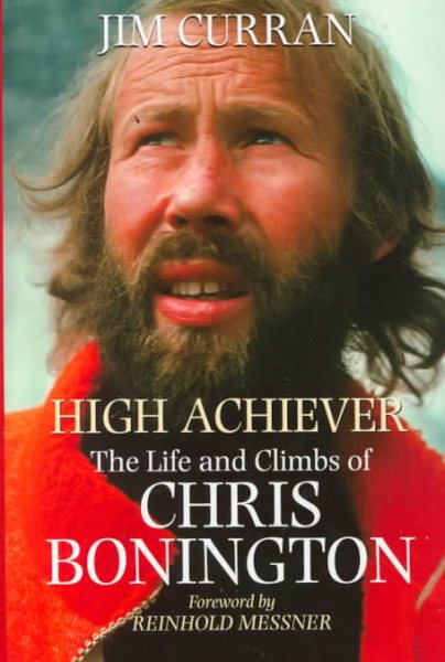 High Achiever: The Life and Climbs of Chris Bonington cover