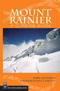 Mount Rainier: A Climbing Guide (A Climbing Guide) 2nd Edition cover