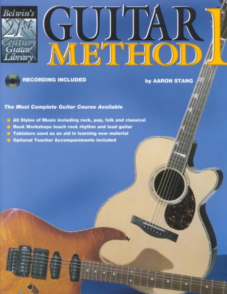 Belwin's 21st Century Guitar Method 1: The Most Complete Guitar Course Available, Book & Cassette (Belwin's 21st Century Guitar Course)